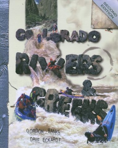 Colorado Rivers & Creeks by Gordon Banks and Dave Eckardt [1999]